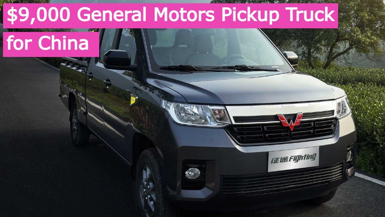 USD9,000 General Motors Pickup Truck for China - Wuling&nbsp;Zhengtu