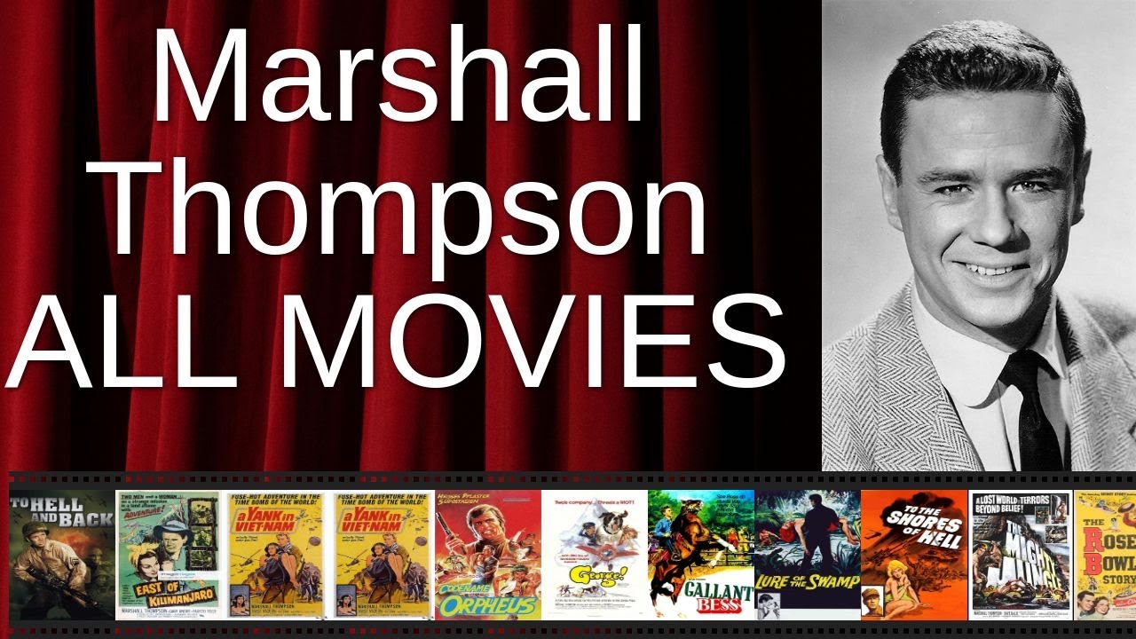 ALL Marshall Thompson Movies Ranked by Score (Critics + Fans)