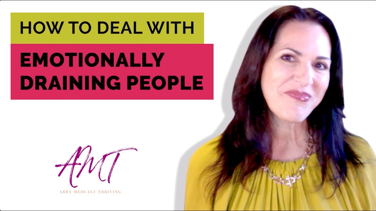 Negative Friends and Family: How to Deal with Emotionally Draining People