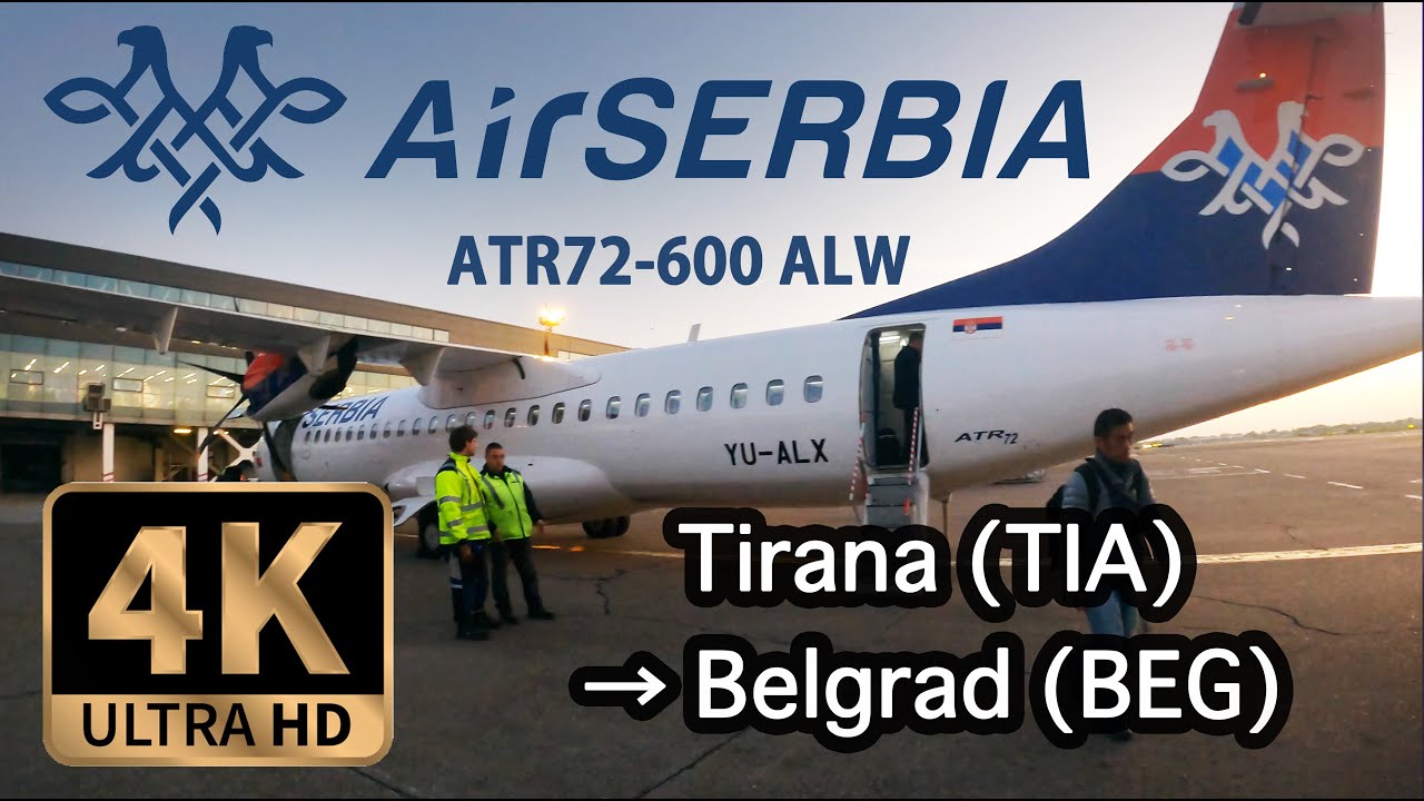 【4K Flight】Tirana (TIA) to Belgrade (BEG) Air SERBIA ATR72-600 ALW