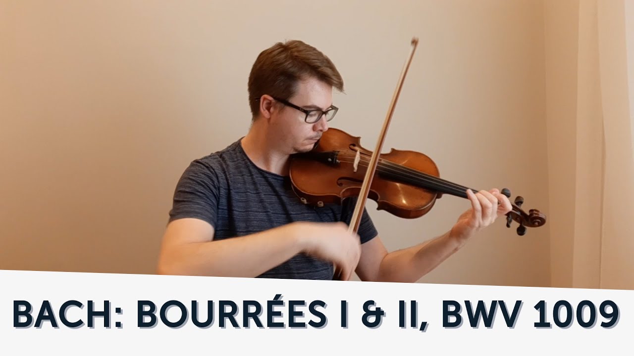 Bach: Bourr&eacute;es I and II, from the Cello Suite No. 3, BWV 1009 (transc. solo violin)