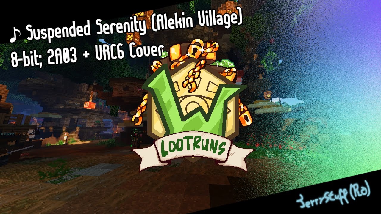 Suspended Serenity (Alekin Village) [8-Bit, 2A03 + VRC6 Cover] - Wynncraft