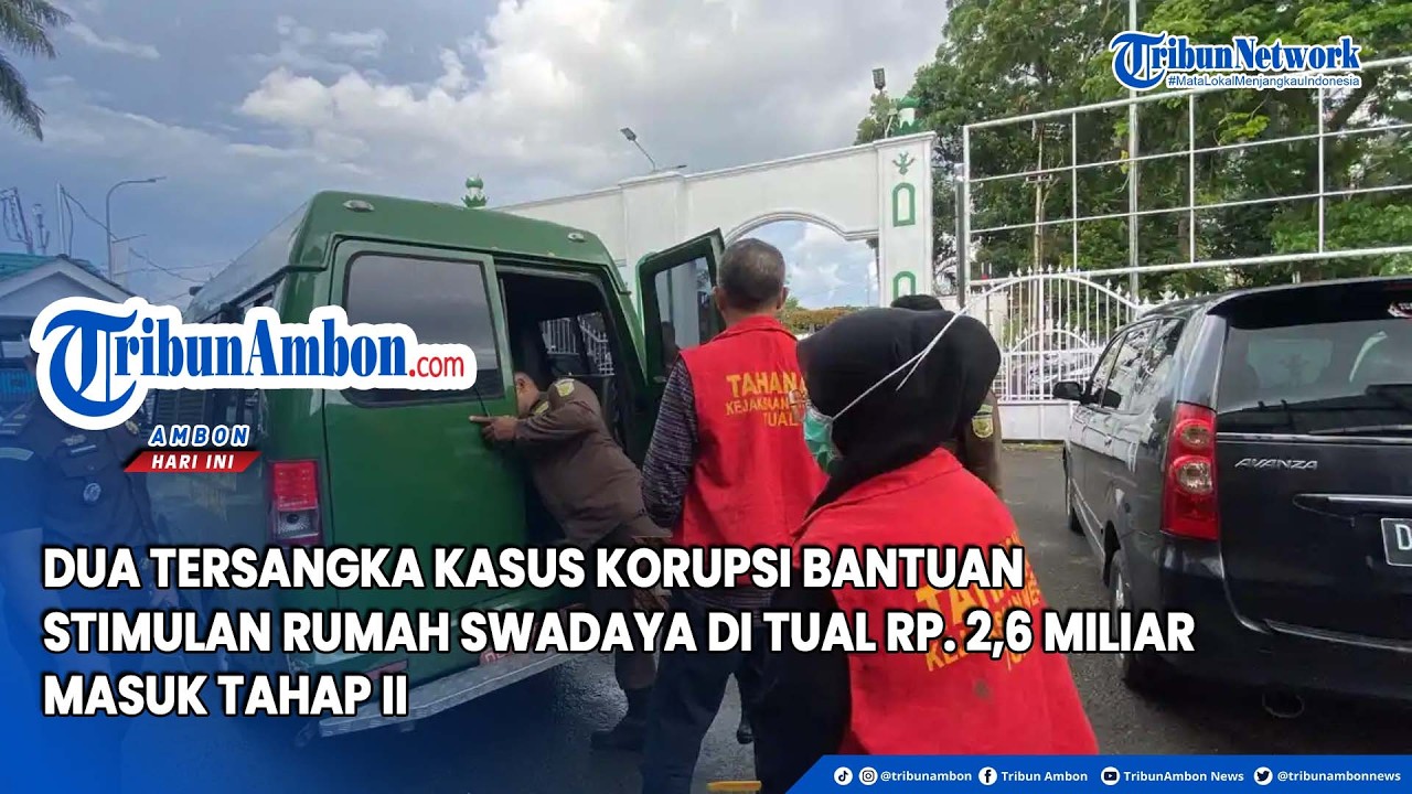 Dua Tersangka Kasus Korupsi Bantuan Stimulan Rumah Swadaya di Tual Rp  2,6 Miliar Masuk Tahap II
