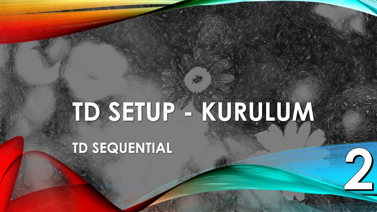 TD SEQUENTIAL (TRP İndikatörü) 2- TD SETUP: KURULUM