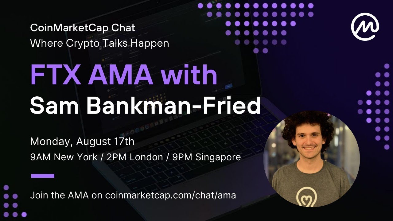 AMA with Sam Bankman-Fried, CEO and Founder, Alameda Research & FTX, advisor to Project Serum