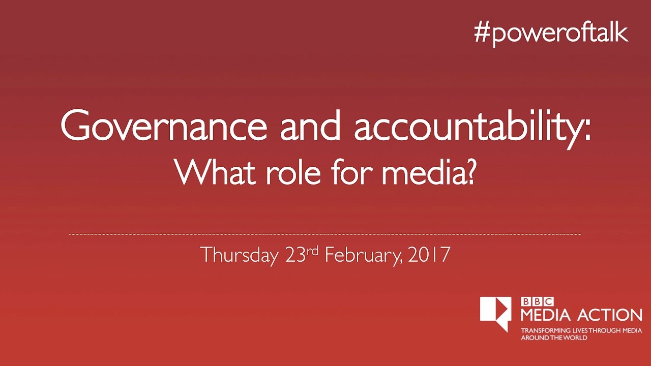 &ldquo;Governance and Accountability: What role for media?&rdquo; - Panel Discussion