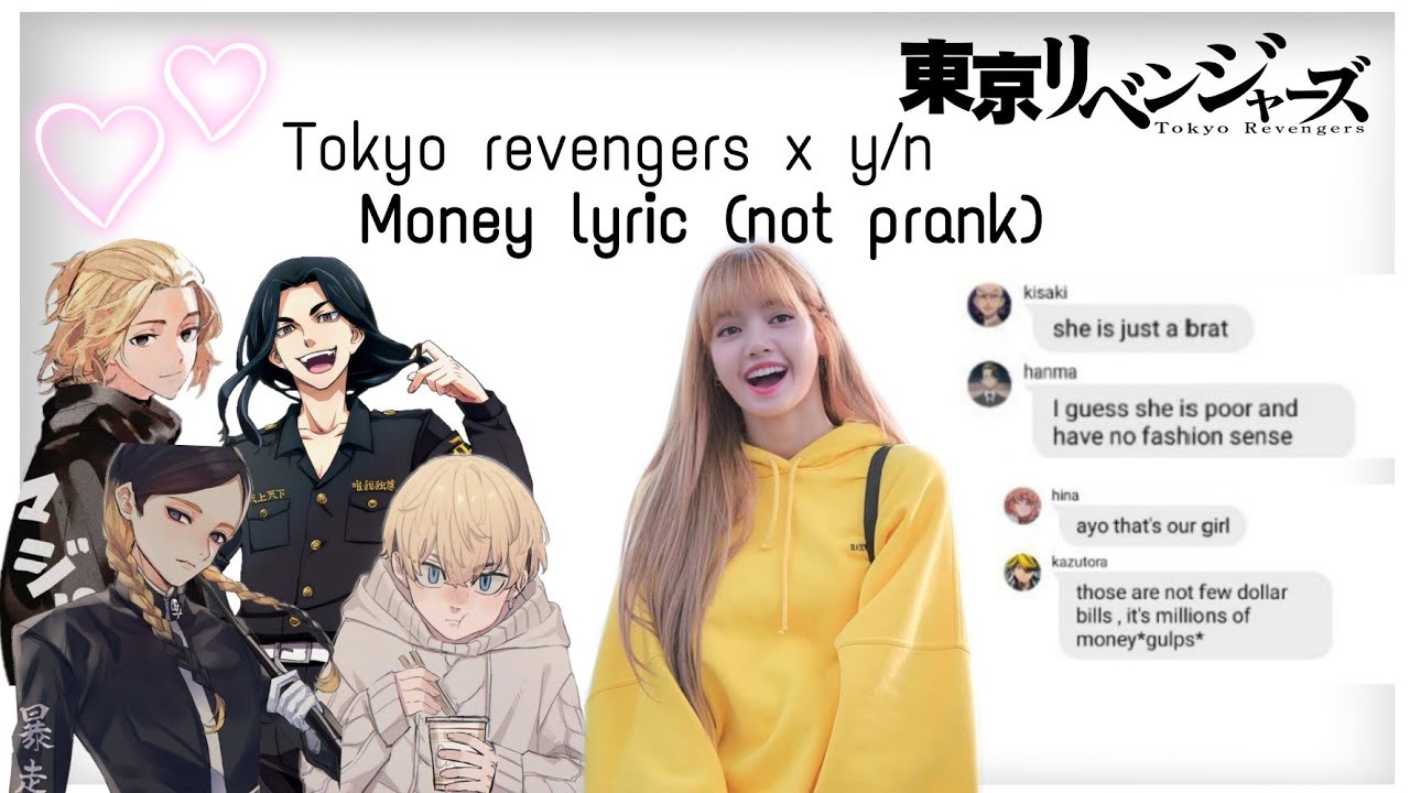money lyric (not prank) kisaki and Hanma underestimated y/n !! badass y/n, Tokyo  revengers x y/n