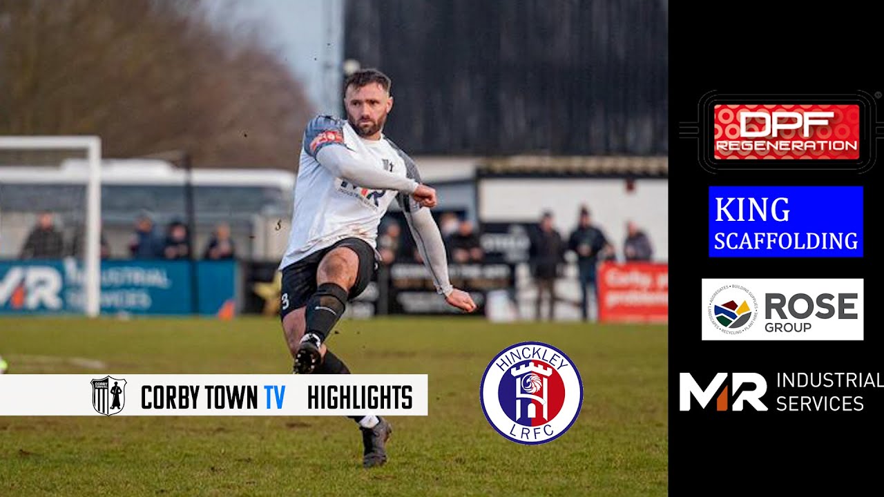 MATCH HIGHLIGHTS: HINCKLEY LRFC V CORBY TOWN
