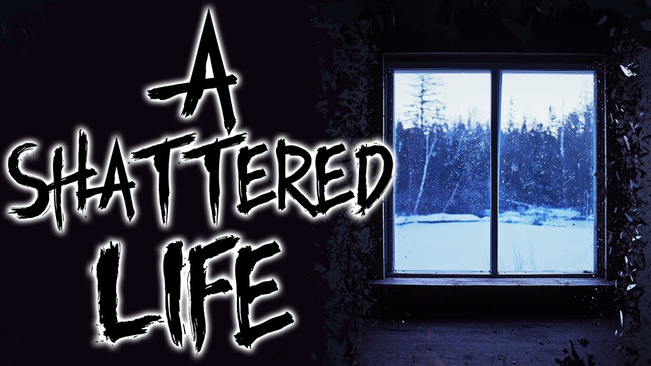 "A Shattered Life" by M59Gar | Creepypasta Stories | NOSLEEP