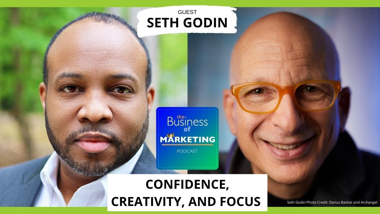 Seth Godin | Confidence, Creativity, and Focus | The Business of Marketing Podcast With A. Lee Judge