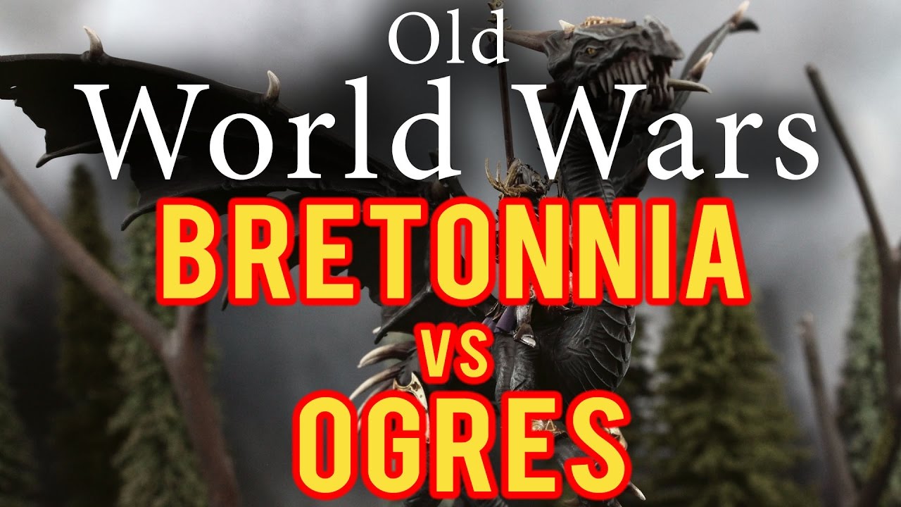 Bretonnia vs Ogres Warhammer Fantasy Battle Report - Old World Wars Ep 173
