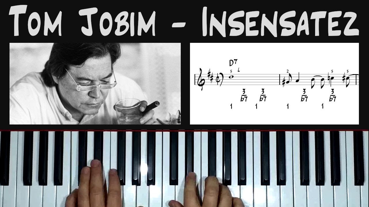 *Insensatez* (Tom Jobim) - piano arrangement from lead sheet