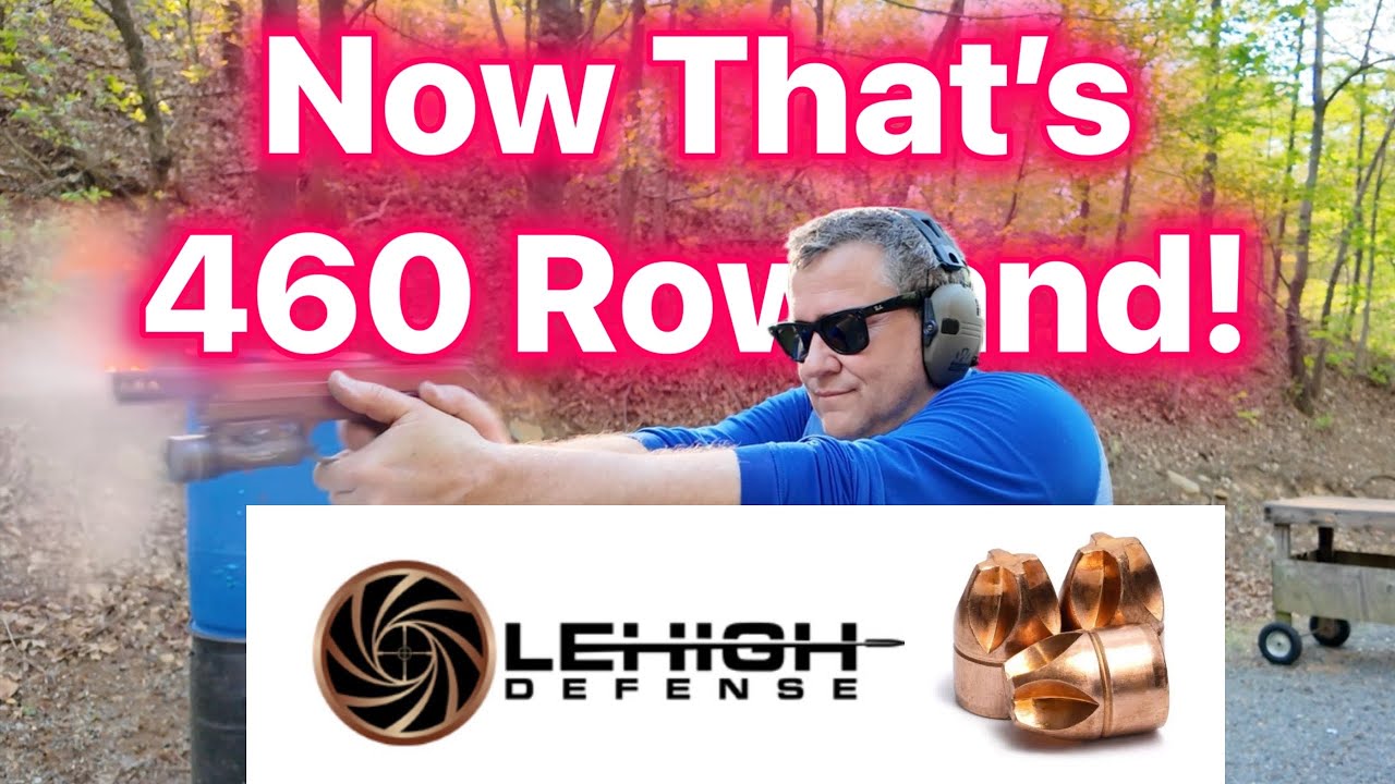 460 Rowland Handloads 135 gr Lehigh Defense- Seeking a Personal Defense  Loading