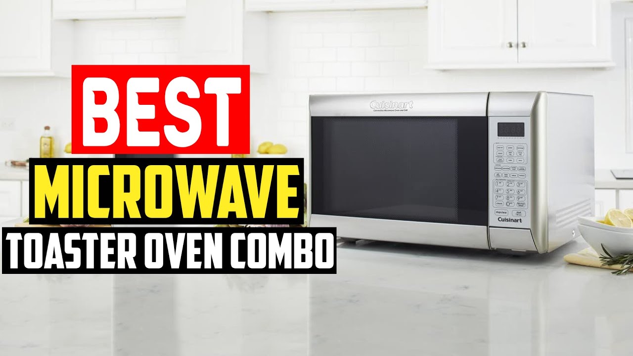 ✅ 5 Best Microwave Toaster Oven Combo in 2025