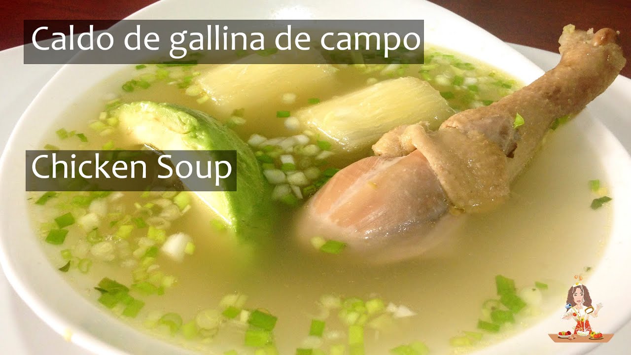 Caldo de gallina criolla //   chicken soup