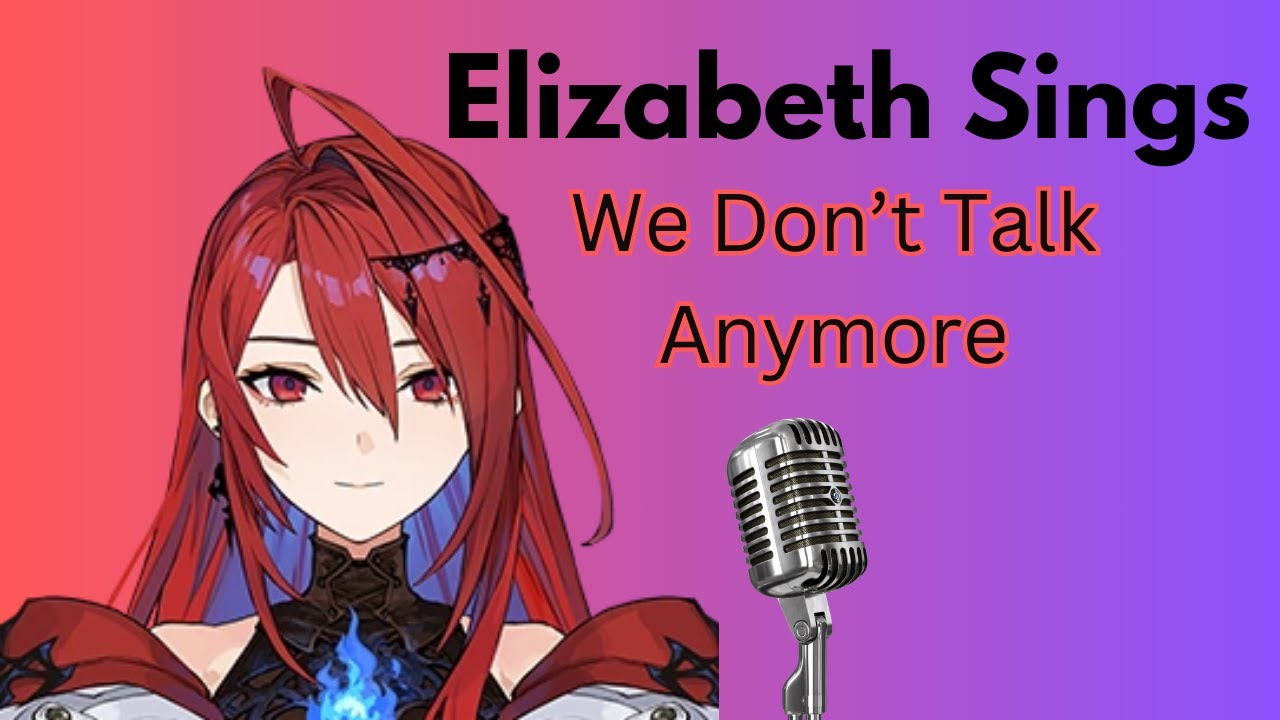 Elizabeth Rose Bloodflame Sings We Don't Talk Anymore