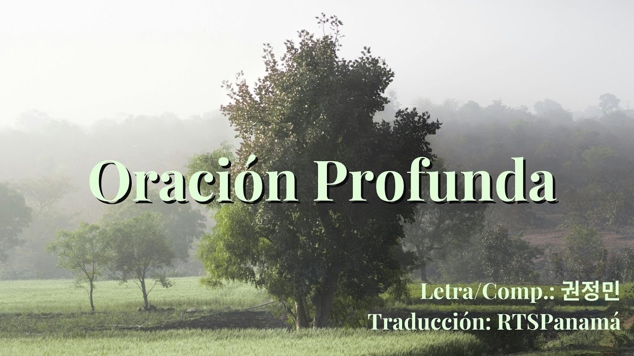 Oraci&oacute;n profunda (Espa&ntilde;ol/Letra)