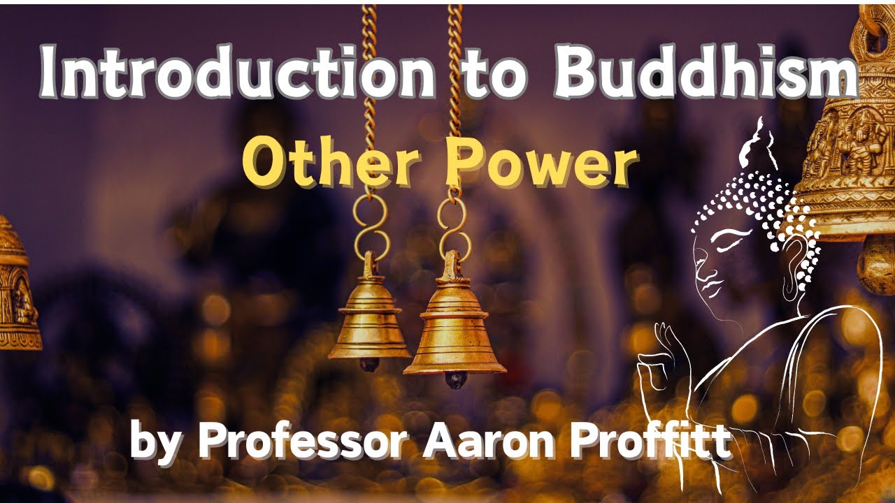 Introduction to Buddhism - Other Power