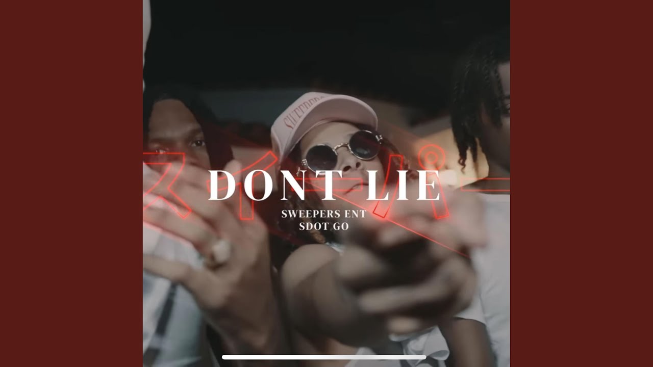 Sdot Go (Dont Lie)