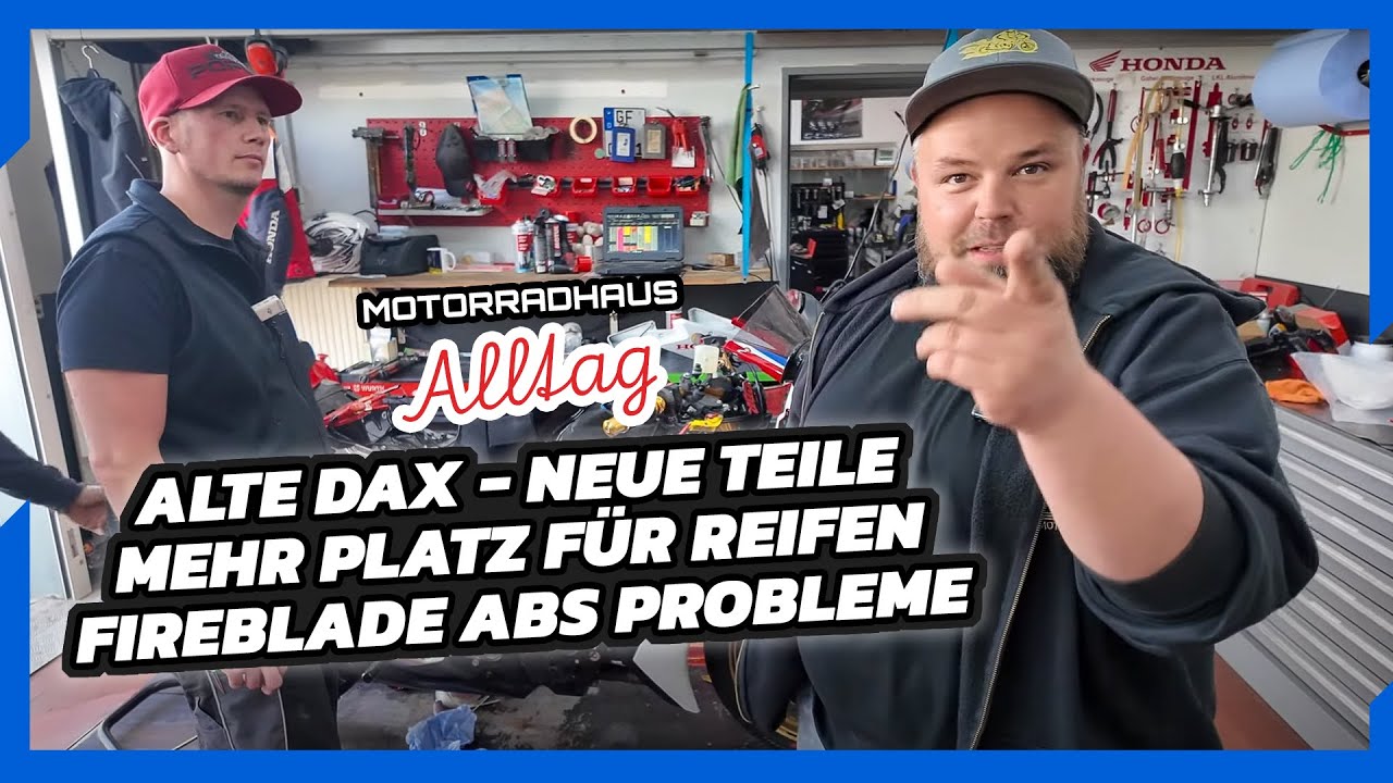 Alte DAX & neue Teile - Mehr Platz f&uuml;r Reifen - Fireblade ABS &bull; Motorradhaus Alltag Folge - 56