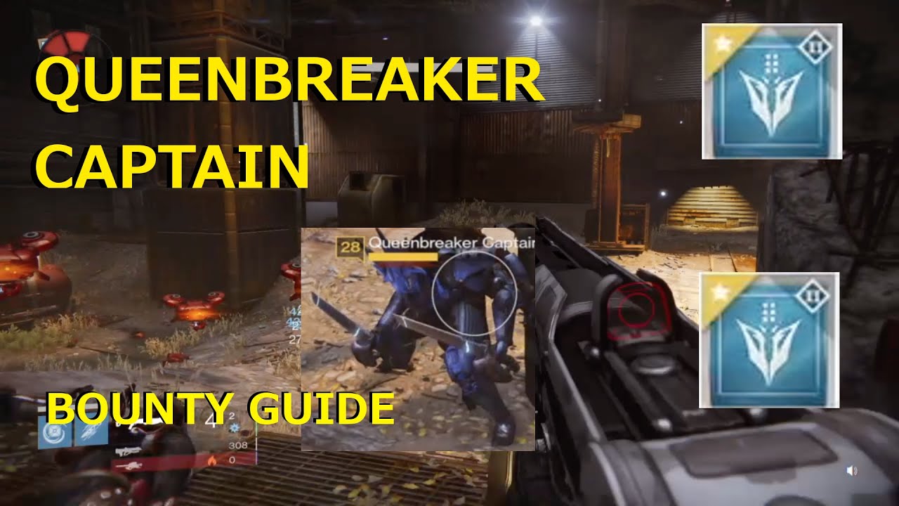 Destiny QUEENBREAKER CAPTAIN Queens Wrath Bounty Guide