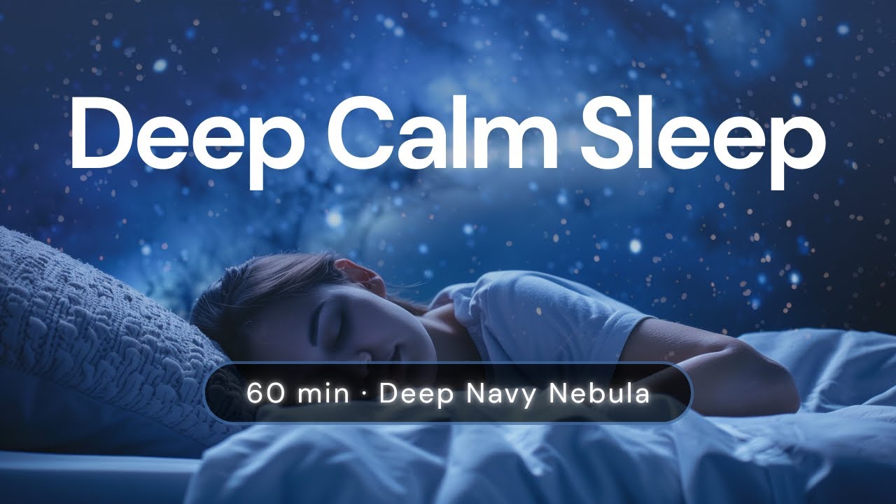 528Hz | Deep Calm Sleep | 60 min · Deep Navy Nebula