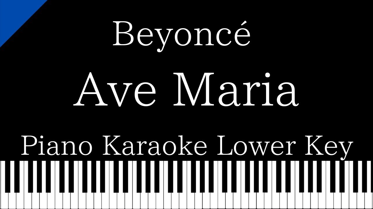【Piano Karaoke Instrumental】Ave Maria / Beyoncé 【Lower Key】