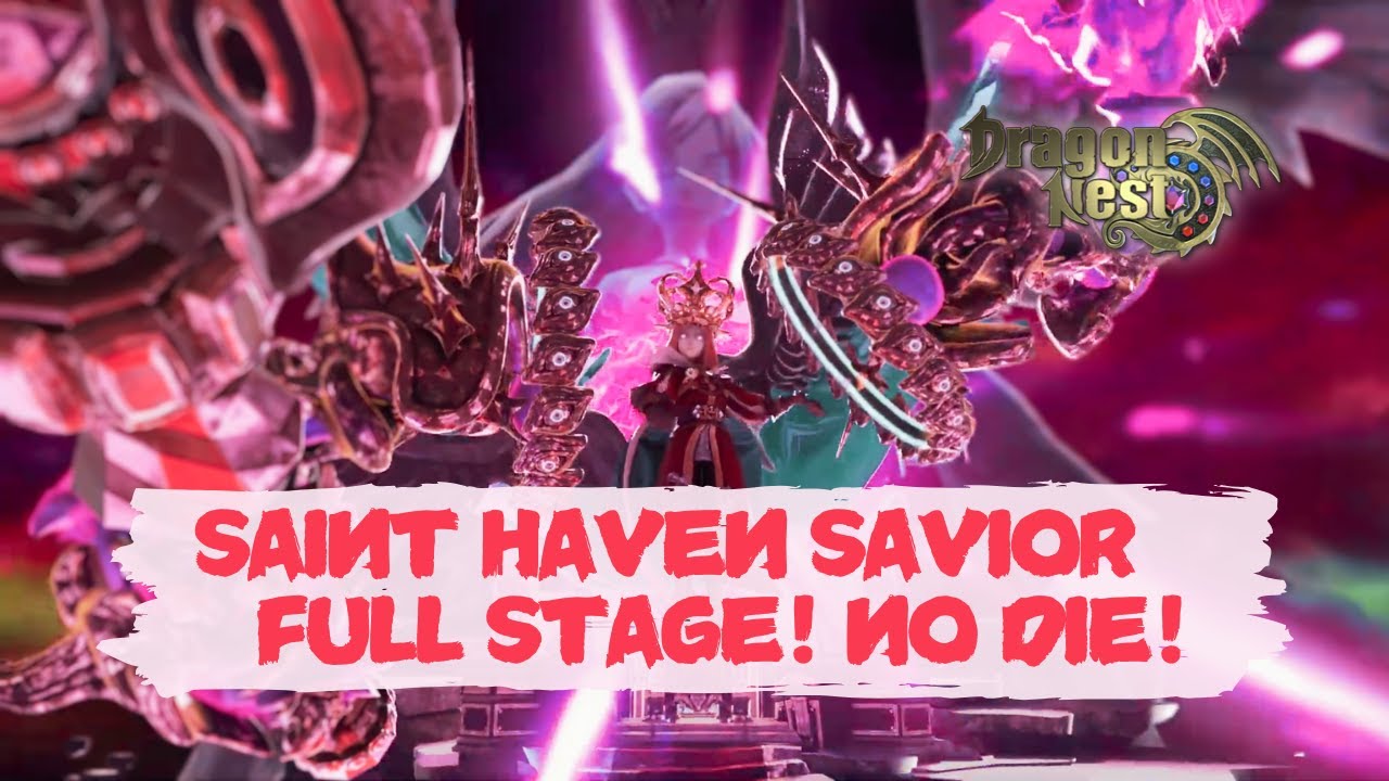 Saint Haven Savior Full Stage Clear / Dark Avenger / Dragon Nest SEA