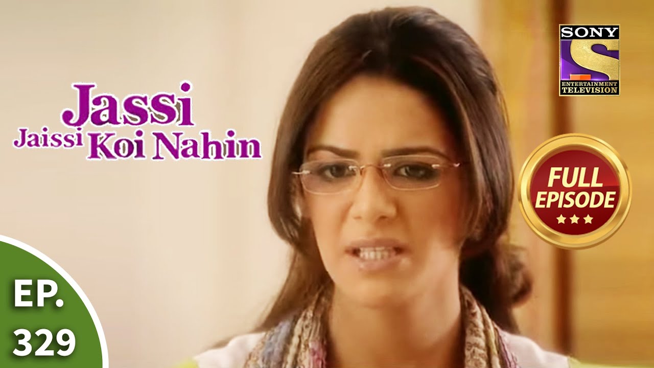 जस्सी जैसी कोई नहीं - No One Recognises Jassi - Jassi Jaisi Koi Nahin - Ep 329- Full Episode