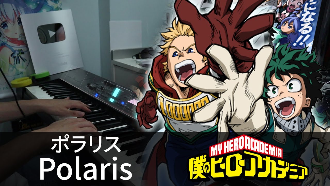 Polaris / Boku no Hero Academia Season 4 OP / Piano Cover