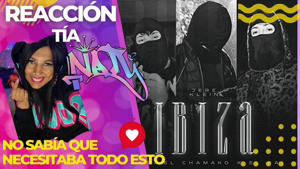 REACCIÓN - JERE KLEIN FT EL BAI & BALBI EL CHAMAKO - IBIZA (Video oficial) | PROD. NES ON THE SHET