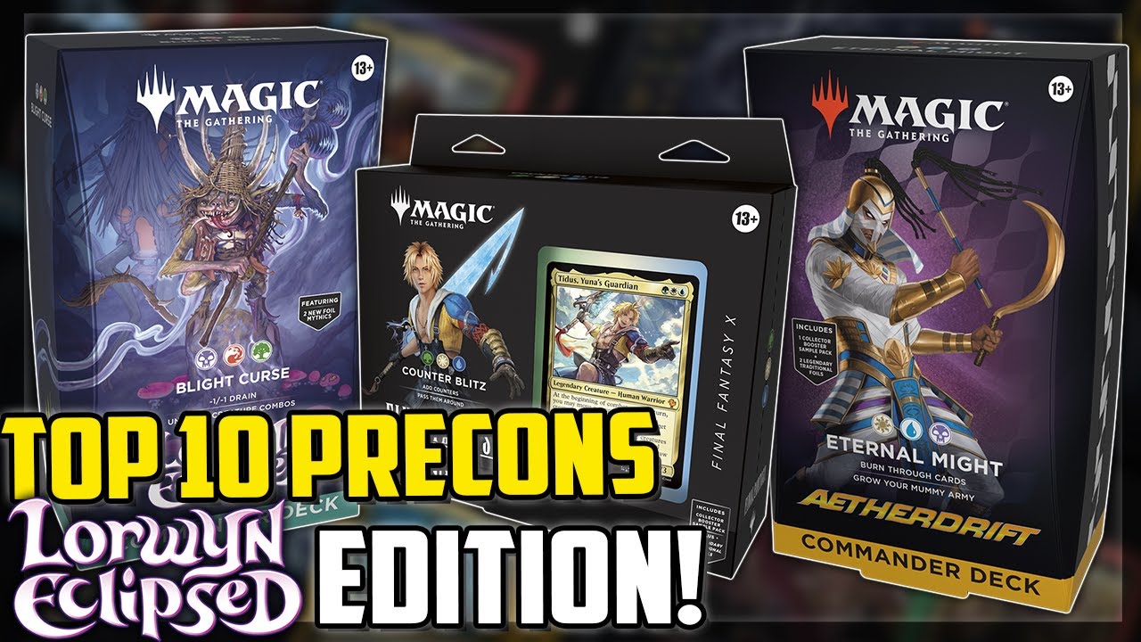 Top 10 Best Precon Decks For Commander! (Lorwyn Eclipsed Update!) - Magic: The Gathering