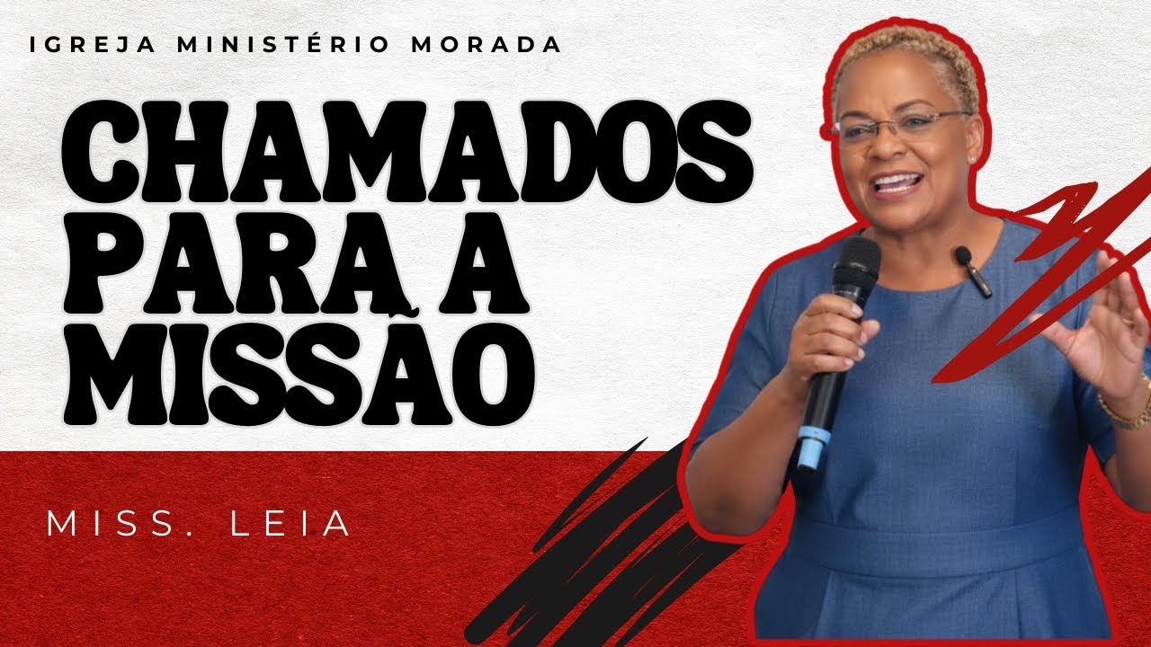 Chamados para a Missão: Eis-me Aqui, Senhor! | Miss. Leia