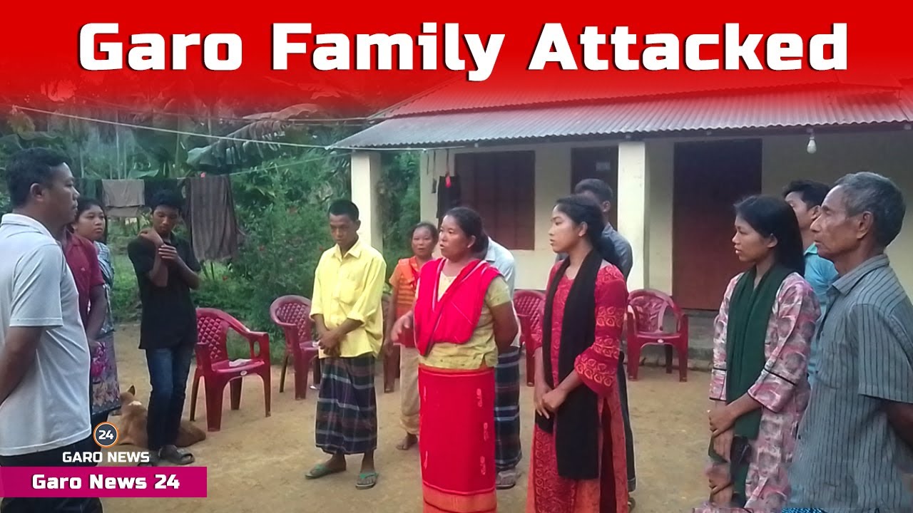 Garo Family attacked | The police refused to file the complaint !