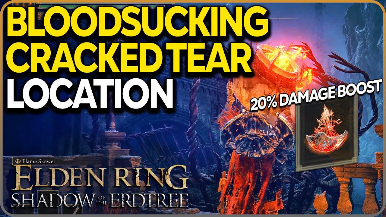 Bloodsucking Cracked Tear Location in Elden Ring DLC