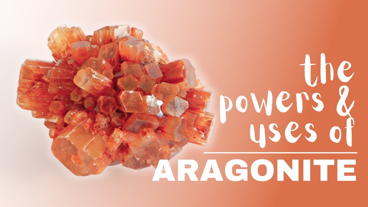 Aragonite: Spiritual Meaning, Powers And Uses