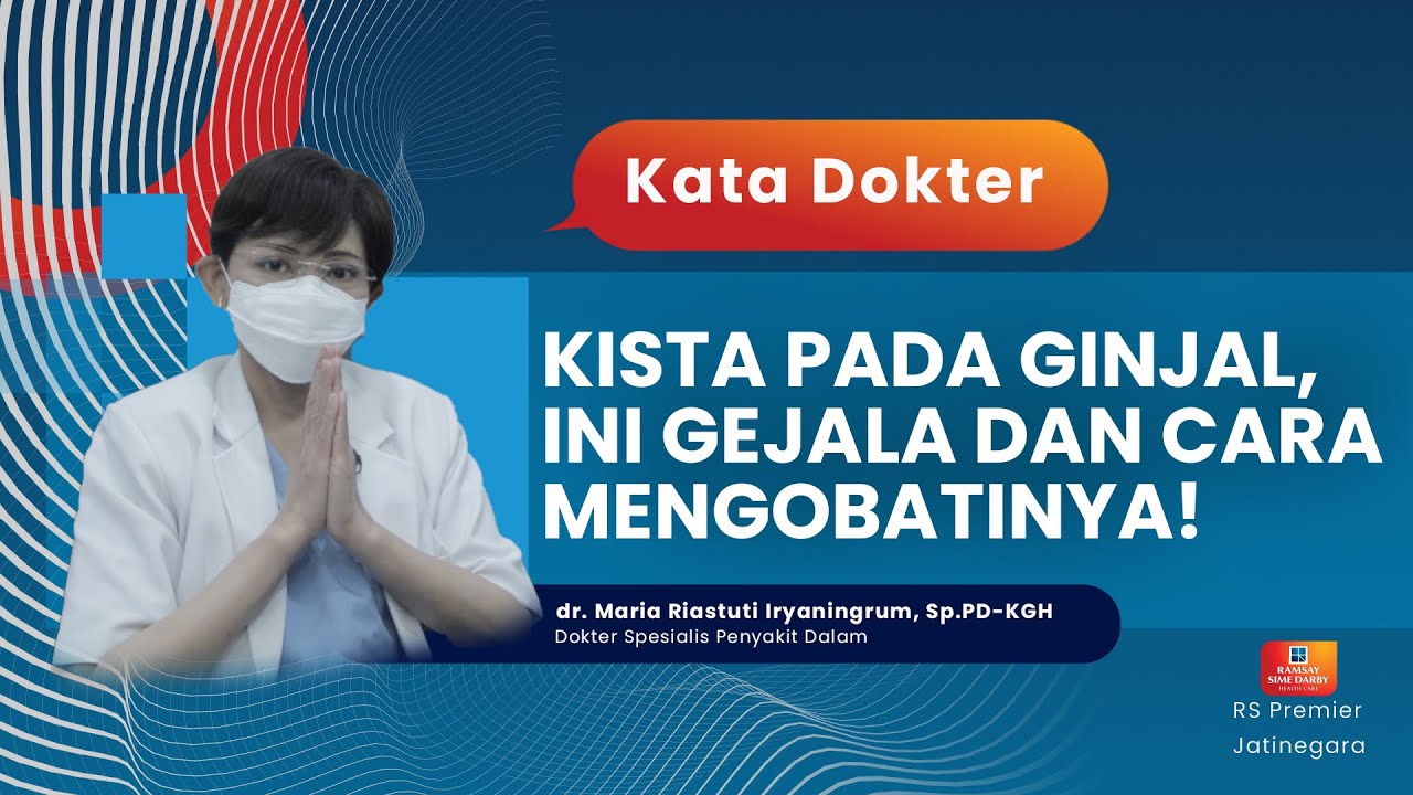 KISTA PADA GINJAL, INI GEJALA DAN CARA MENGOBATINYA! - KATA DOKTER MARIA