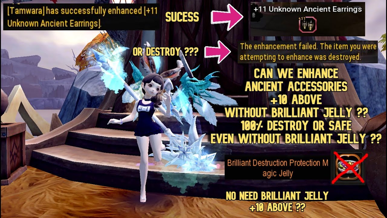 Can We Enhance Ancient Accessories +10 Above Without Brilliant Jelly ? : 100% Destroy or Safe ???