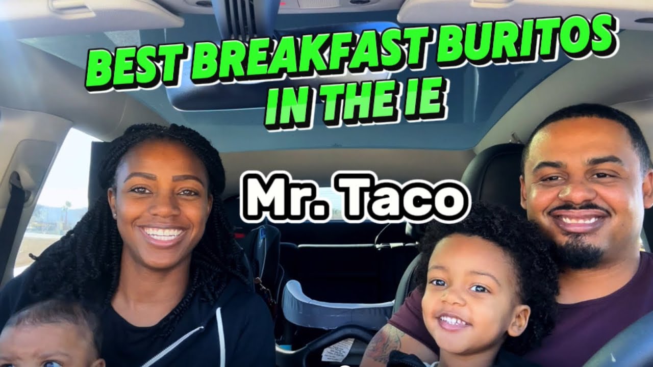 Quest to Find the Best Breakfast Burrito in the IE! Mr. Taco!