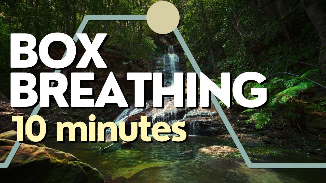Box Breathing Exercise 5-5-5-5 | 10 Minute