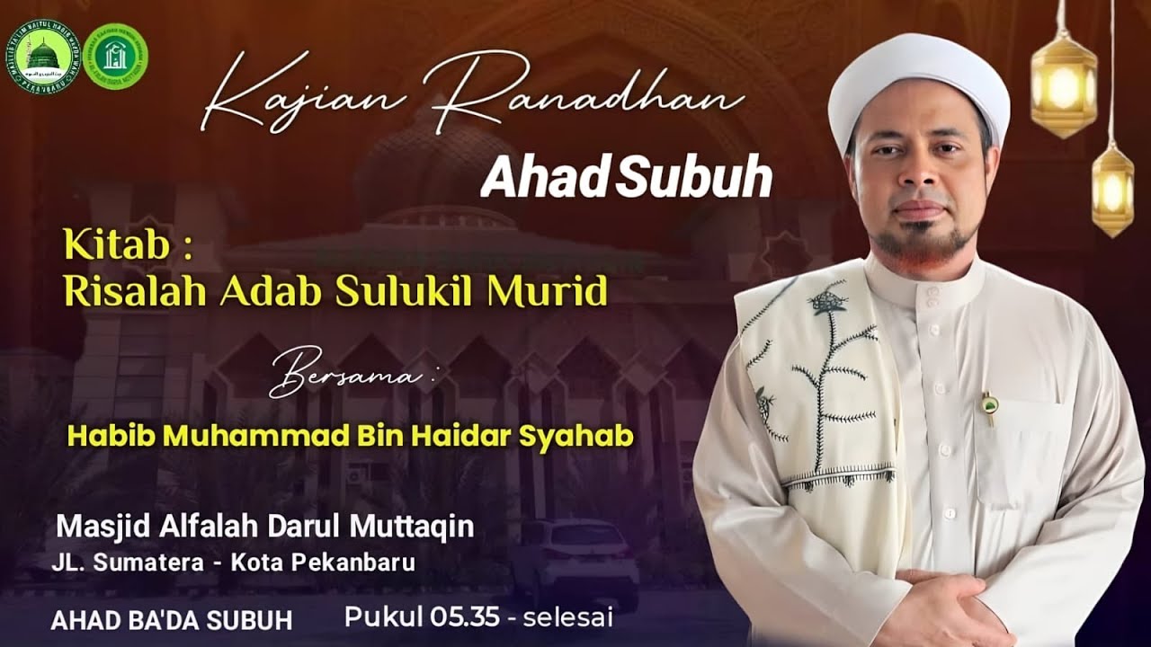 Kajian Ramadhan Kitab Risalah Adab Sulukil Murid di Masjid Al Falah Darul Muttaqin Pekanbaru