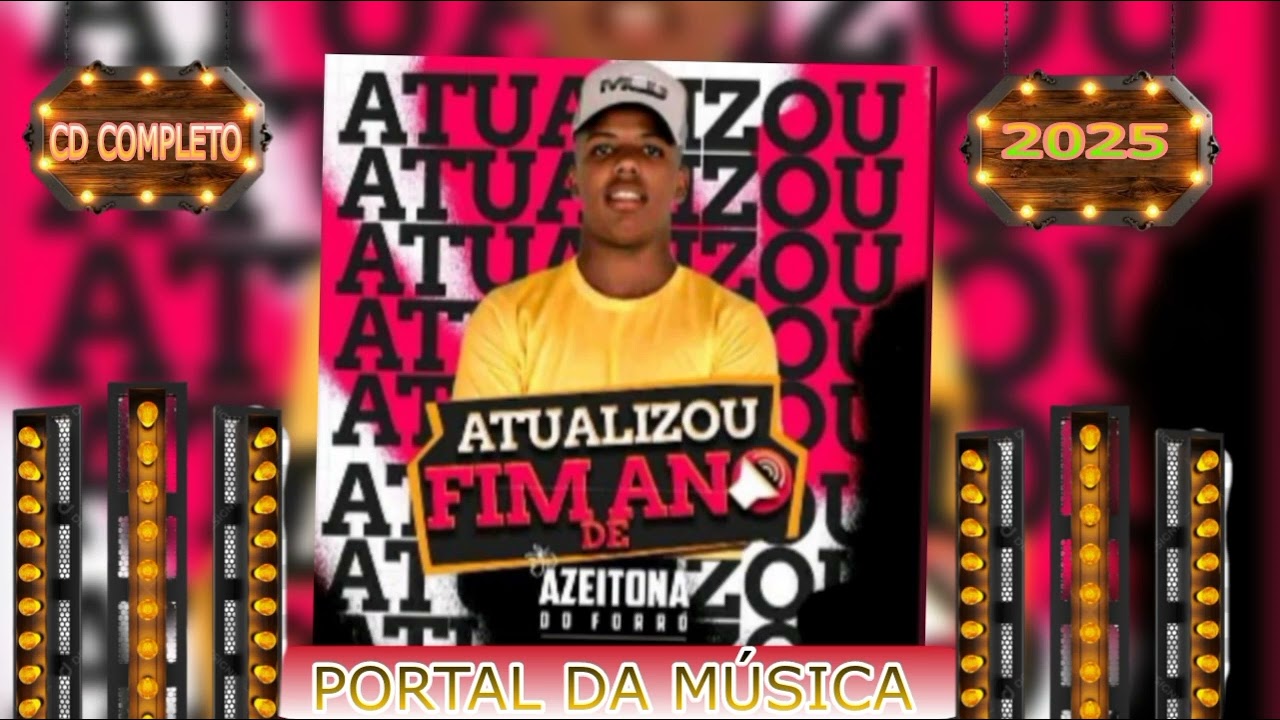 AZEITONA DO FORRÓ CD COMPLETO FIM DE ANO EP.NOVO FIM DE ANO 2025