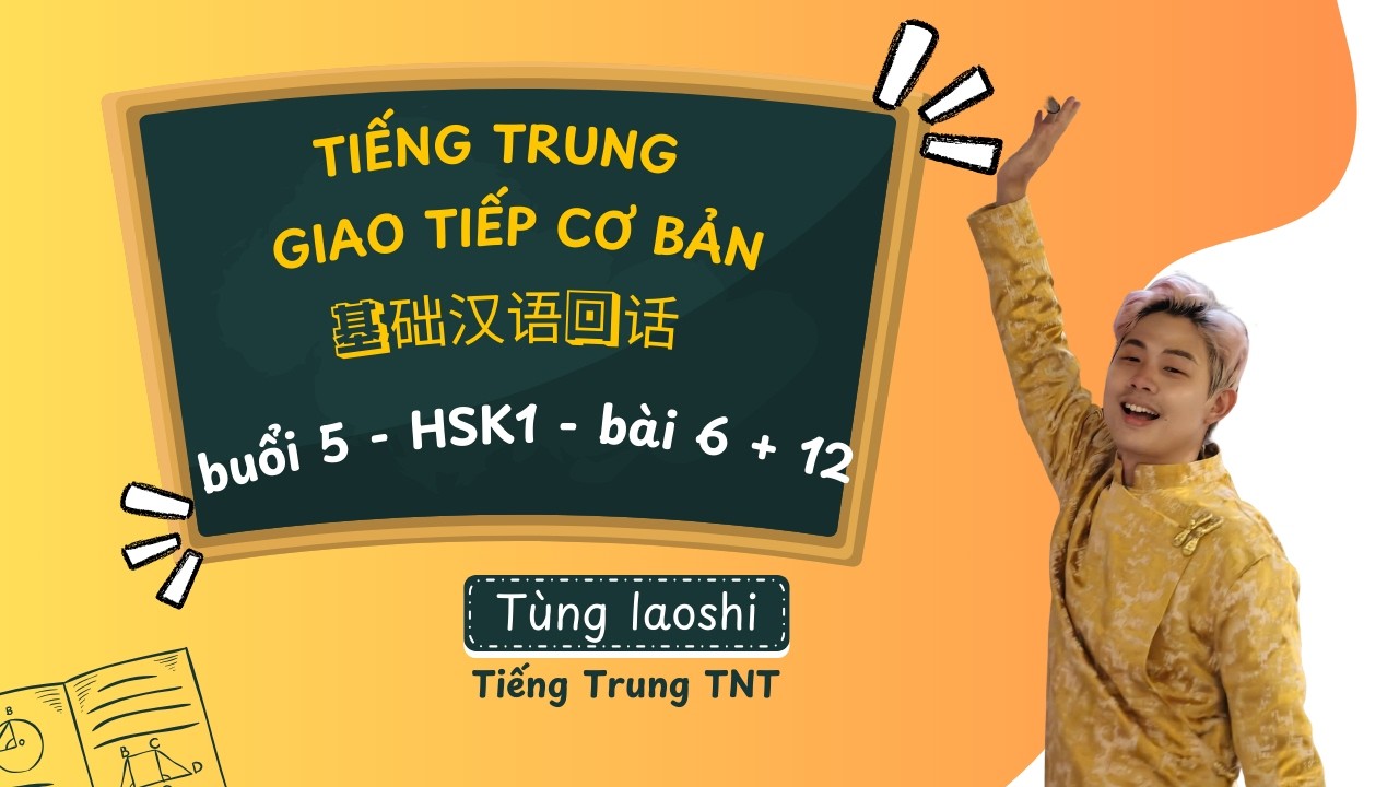 Lớp giao tiếp tiếng Trung của Tùng laoshi - buổi 4