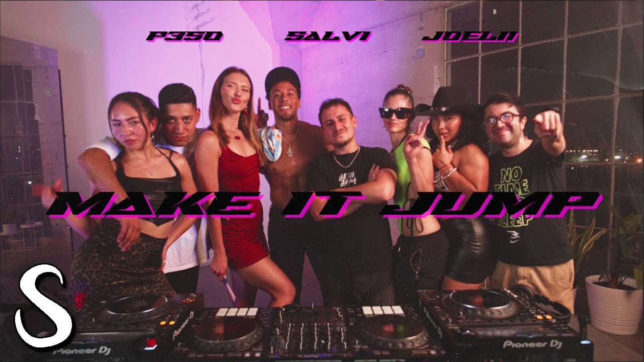Make It Jump - Salvi x P3so x Joelii