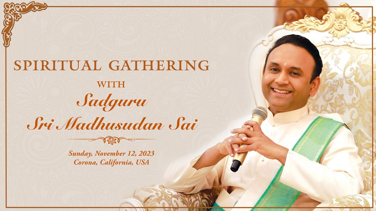 Satsang with Sri Madhusudan Sai | Corona, California | 12 November 2023, Evening