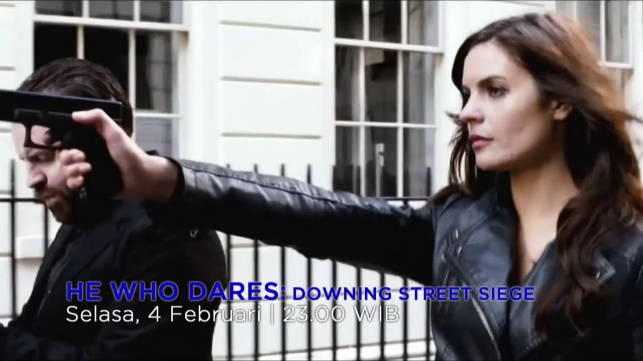 Bioskop TRANS TV | HE WHO DARES Downing Street Siege - 4 Februari 2020