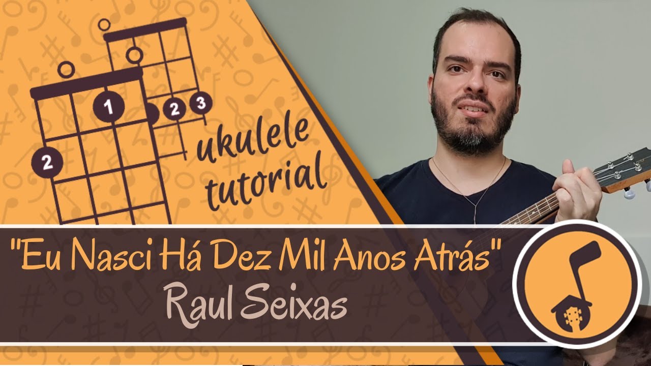 Raul Seixas - Eu Nasci Há Dez Mil Anos Atrás | Ukulele cover tutorial