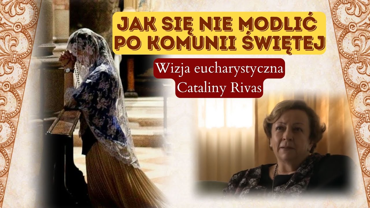 Catalina Rivas - Jak się nie modlić po Komunii Świętej