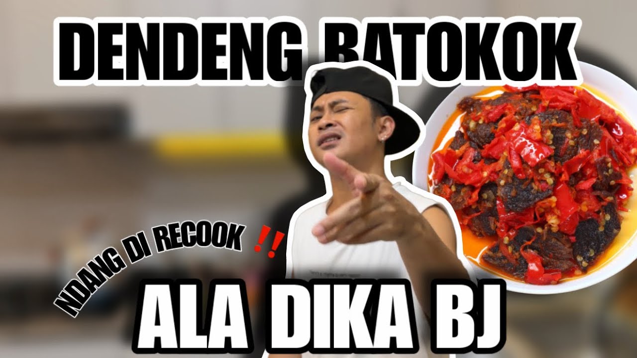 DAPUR MINGGU DIKA BJ - DENDENG BATOKOK DAN CUMI MERCON