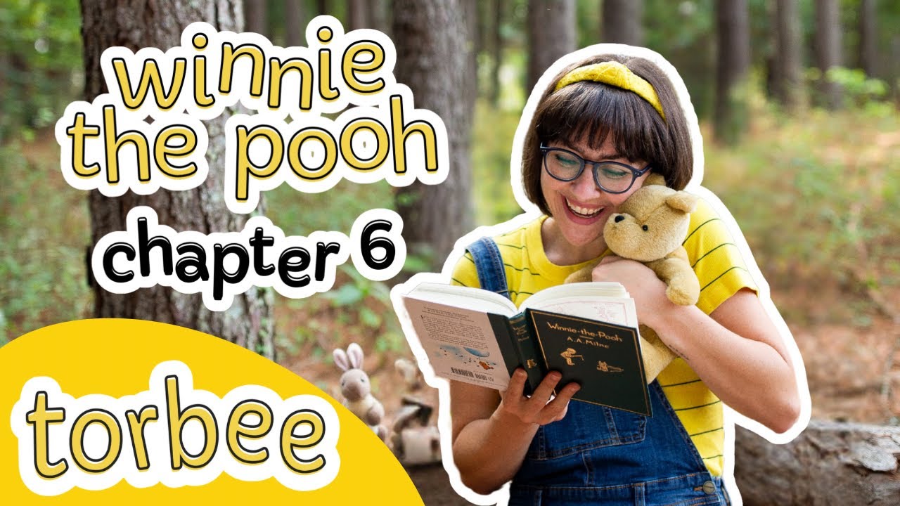 Winnie the Pooh - Chapter 6 | TORBEE | Storytime Read Aloud for Kids
